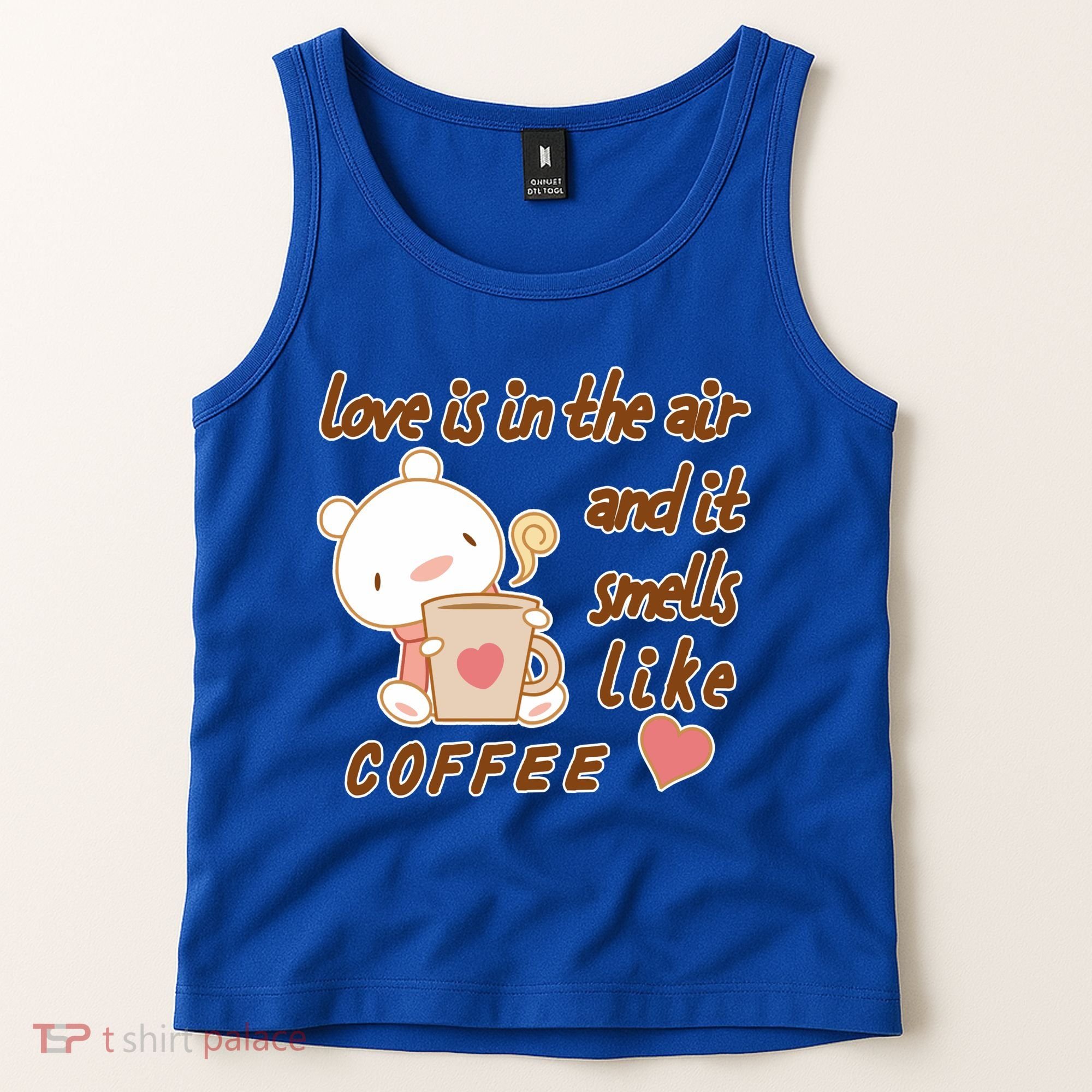 Love Is In The Air And It Smells Like Coffee Teddy Bear Tank Top