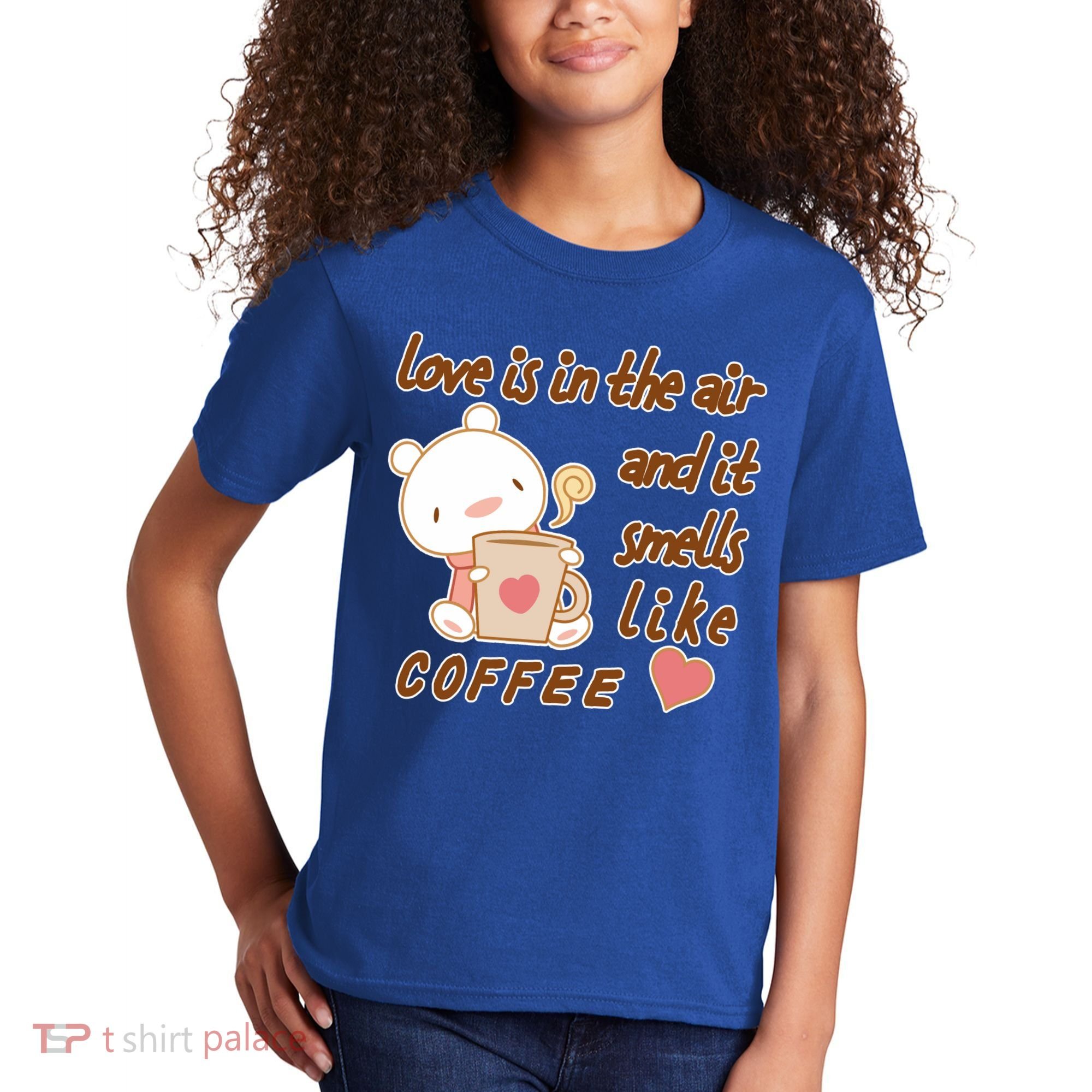 Love Is In The Air And It Smells Like Coffee Teddy Bear Kids T-Shirt