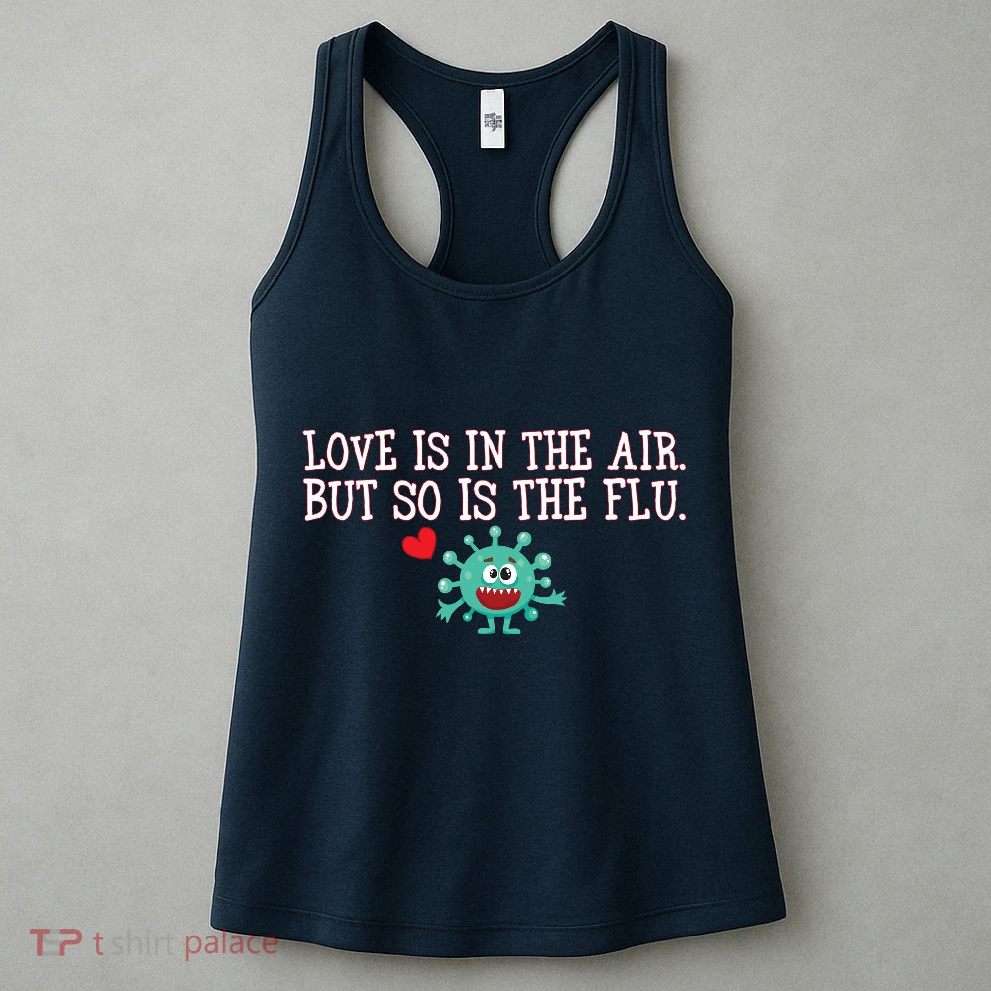 Love Is In The Air But So is the Flu Women's Tank Top