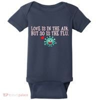 Love Is In The Air But So is the Flu Baby Bodysuit thumb 0