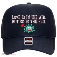 Love Is In The Air But So is the Flu Hat thumb 0
