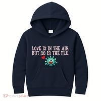 Love Is In The Air But So is the Flu Kids Hoodie thumb 0
