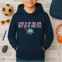 Love Is In The Air But So is the Flu Kids Hoodie thumb 2