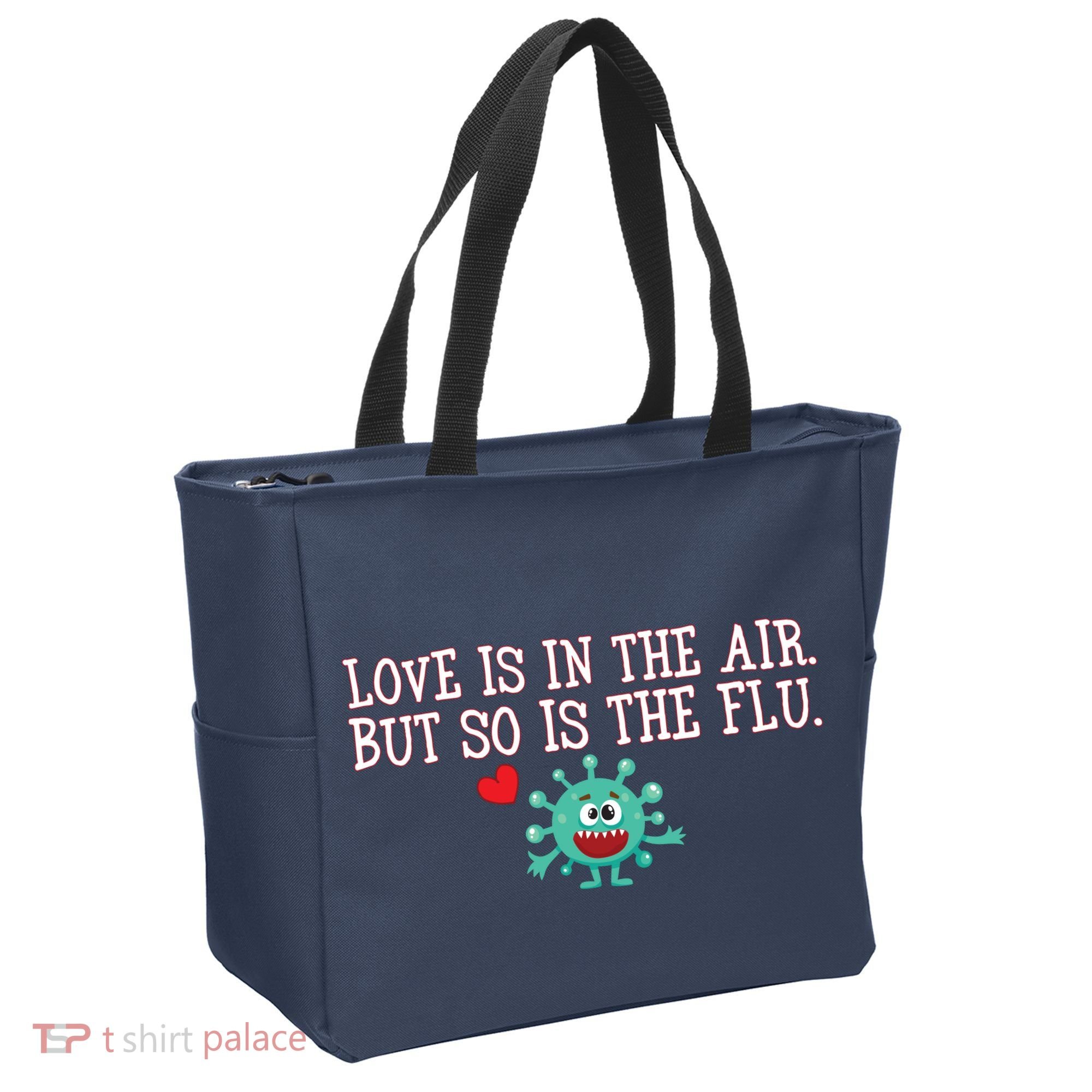 Love Is In The Air But So is the Flu Tote Bag
