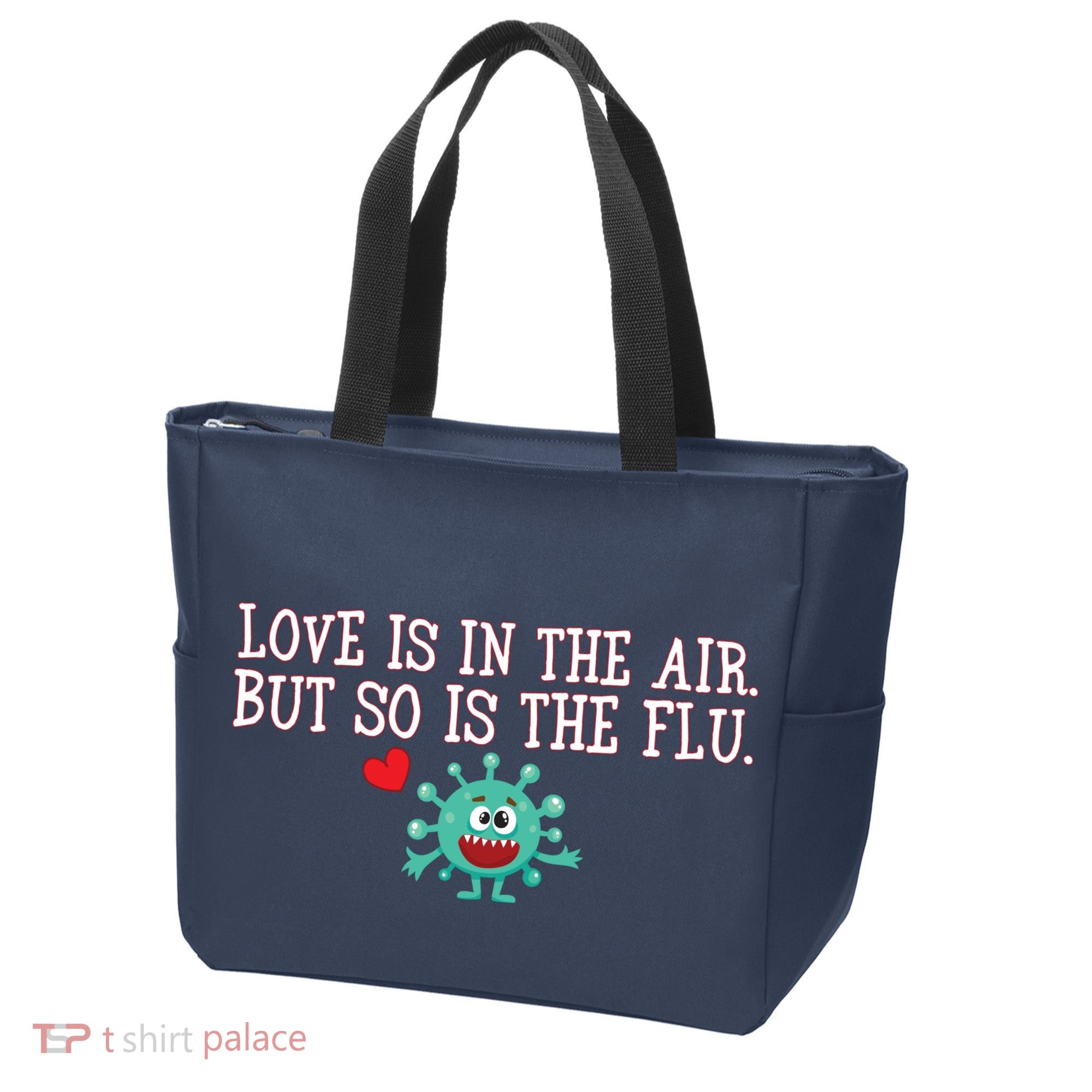 Love Is In The Air But So is the Flu Tote Bag