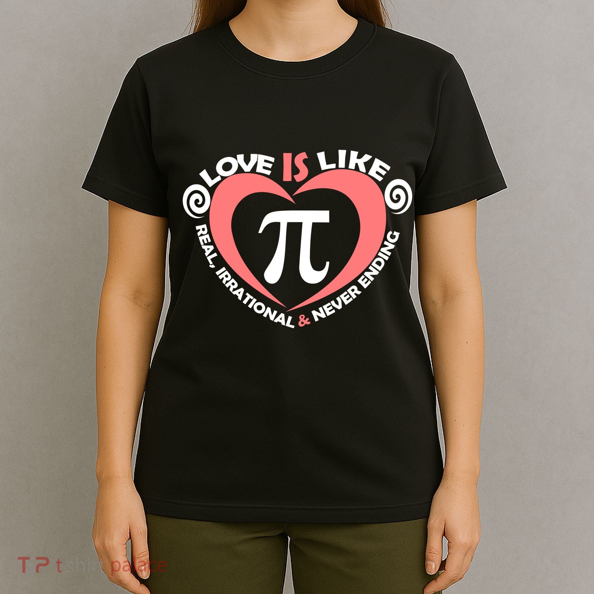 Love Is Like  PI T-Shirt