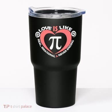 Love Is Like  PI Tumbler