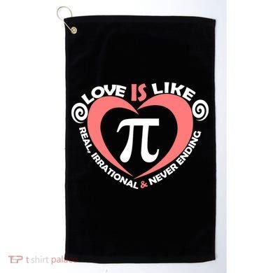 Love Is Like  PI Golf Towel