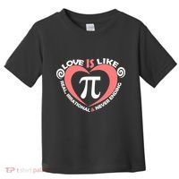 Love Is Like  PI Toddler T-Shirt thumb 0