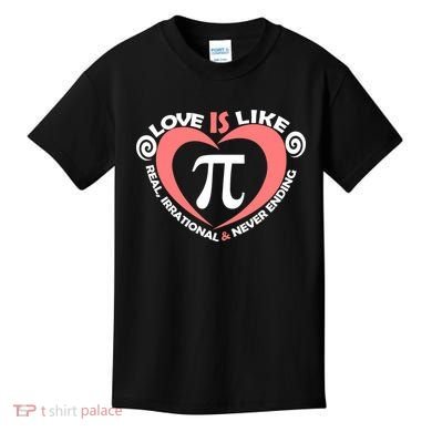 Love Is Like  PI Kids T-Shirt