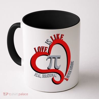 Love Is Like Pi Real Irrational Never Ending Coffee Mug