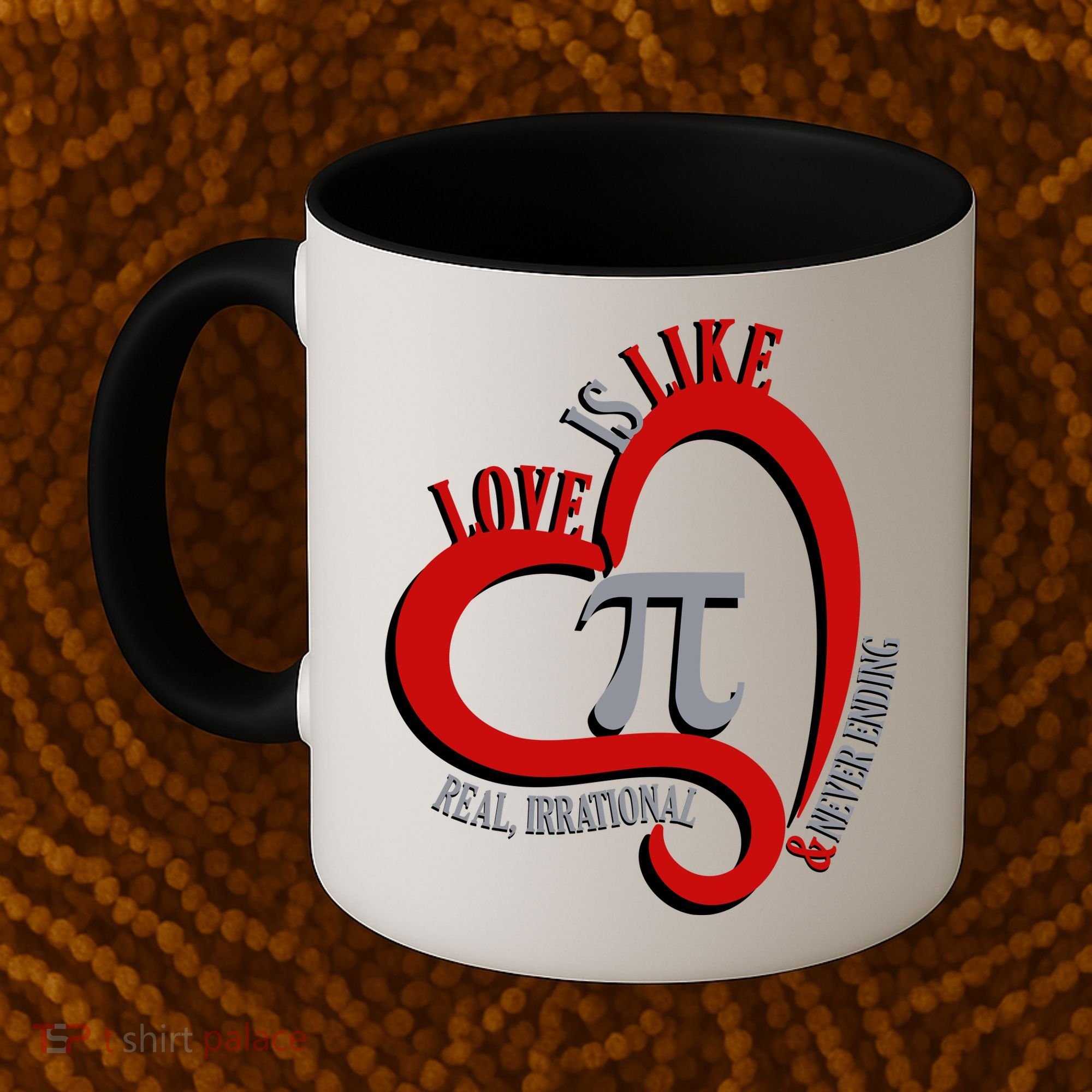 Love Is Like Pi Real Irrational Never Ending Coffee Mug
