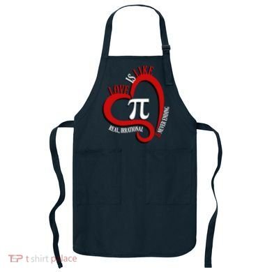 Love Is Like Pi Real Irrational Never Ending Apron
