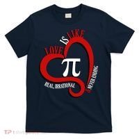 Love Is Like Pi Real Irrational Never Ending T-Shirt thumb 0