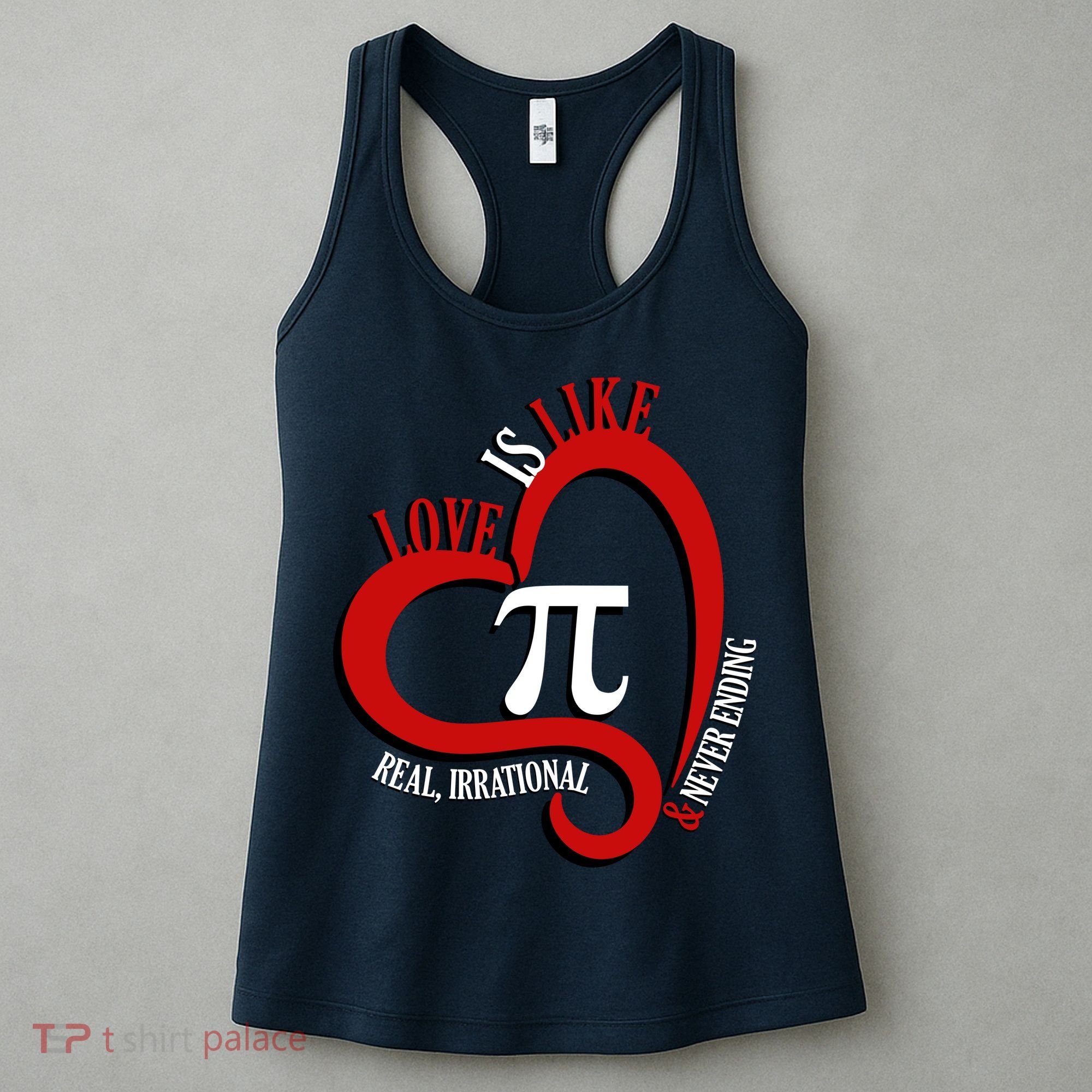 Love Is Like Pi Real Irrational Never Ending Women's Tank Top