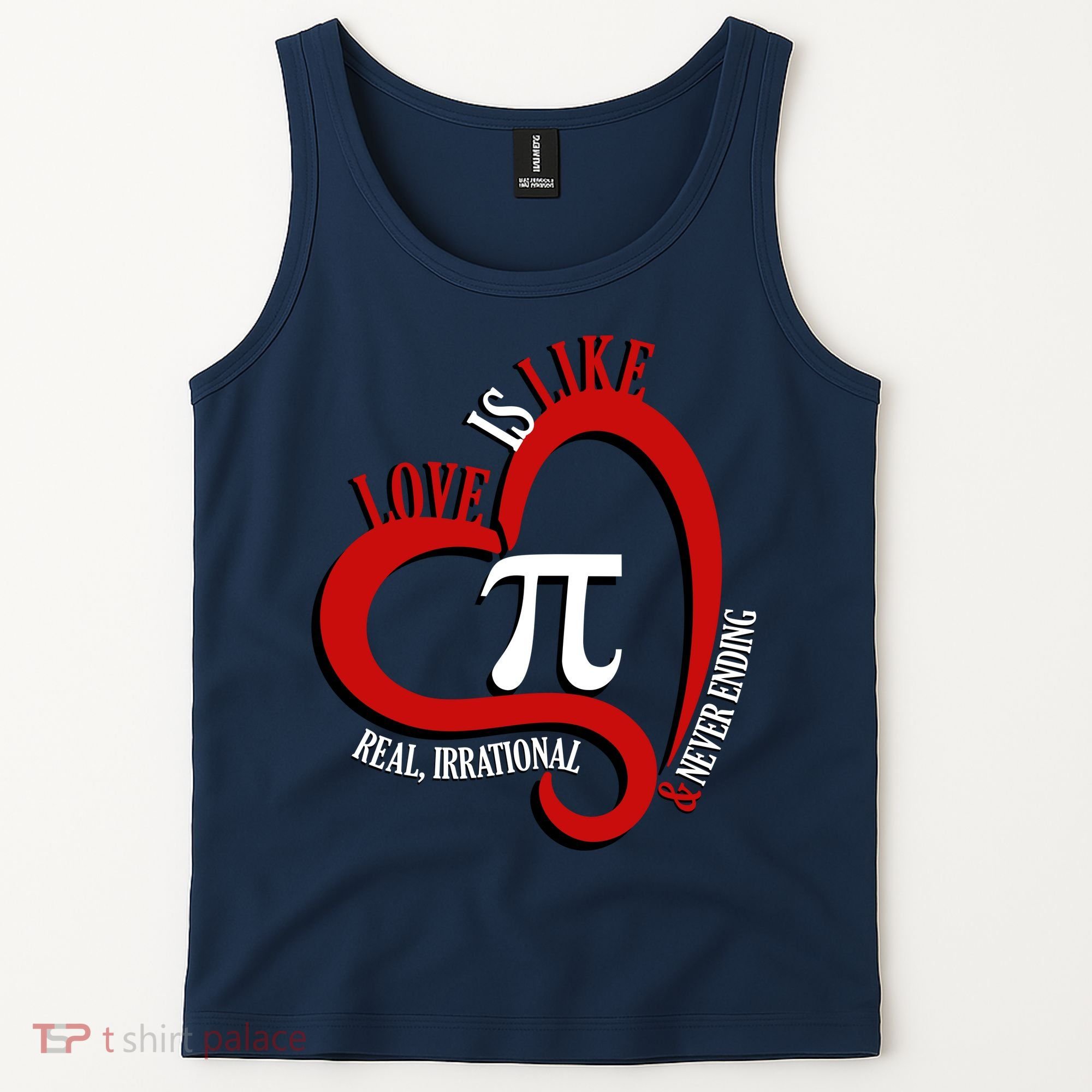 Love Is Like Pi Real Irrational Never Ending Tank Top