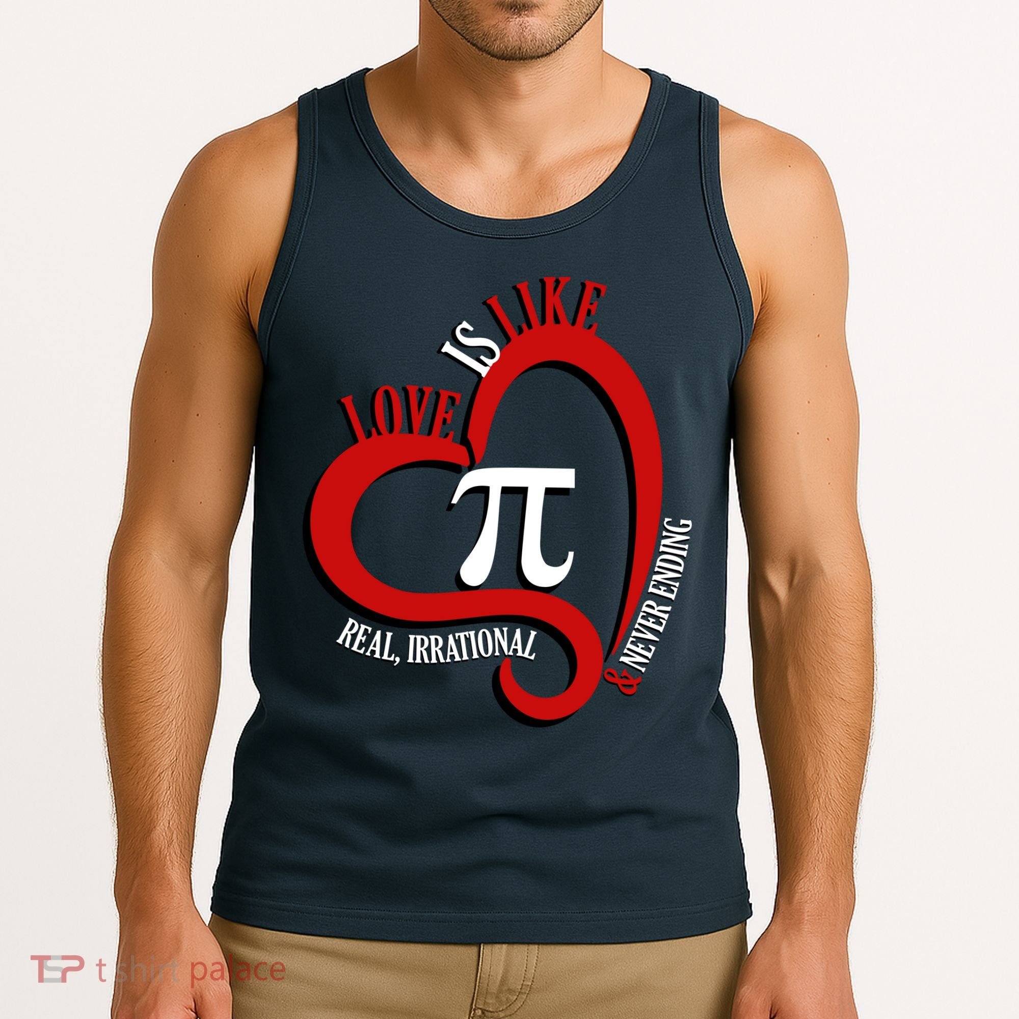 Love Is Like Pi Real Irrational Never Ending Tank Top