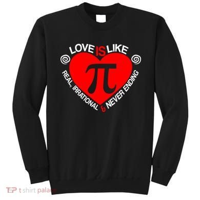 Love Is Like Pi Valentines Sweatshirt