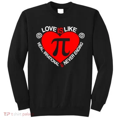 Love Is Like Pi Valentines Sweatshirt