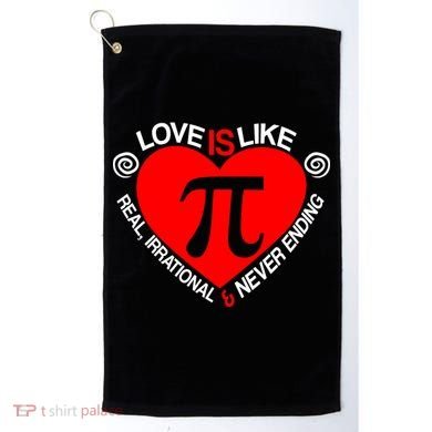 Love Is Like Pi Valentines Golf Towel