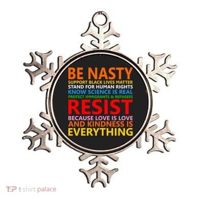 Love Is Love Kindness Is Everything Be Nasty Resist Protest Ornament