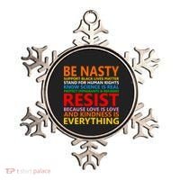 Love Is Love Kindness Is Everything Be Nasty Resist Protest Ornament thumb 0