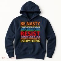 Love Is Love Kindness Is Everything Be Nasty Resist Protest Hoodie thumb 0