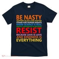 Love Is Love Kindness Is Everything Be Nasty Resist Protest T-Shirt thumb 0