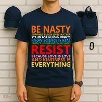 Love Is Love Kindness Is Everything Be Nasty Resist Protest T-Shirt thumb 6