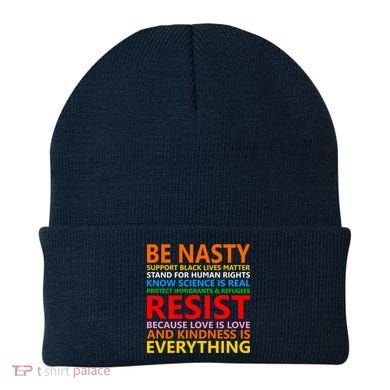Love Is Love Kindness Is Everything Be Nasty Resist Protest Beanie