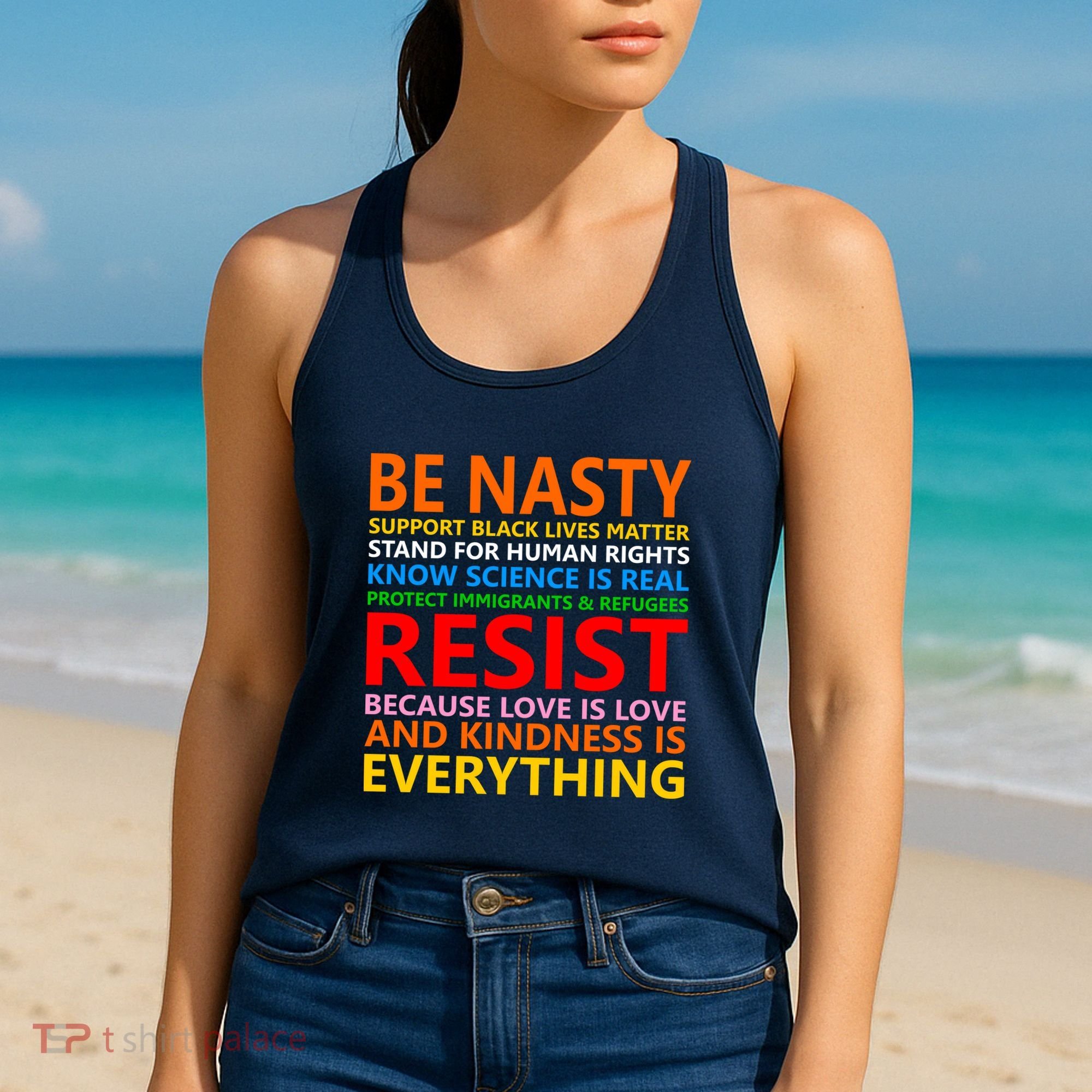 Love Is Love Kindness Is Everything Be Nasty Resist Protest Women's Tank Top