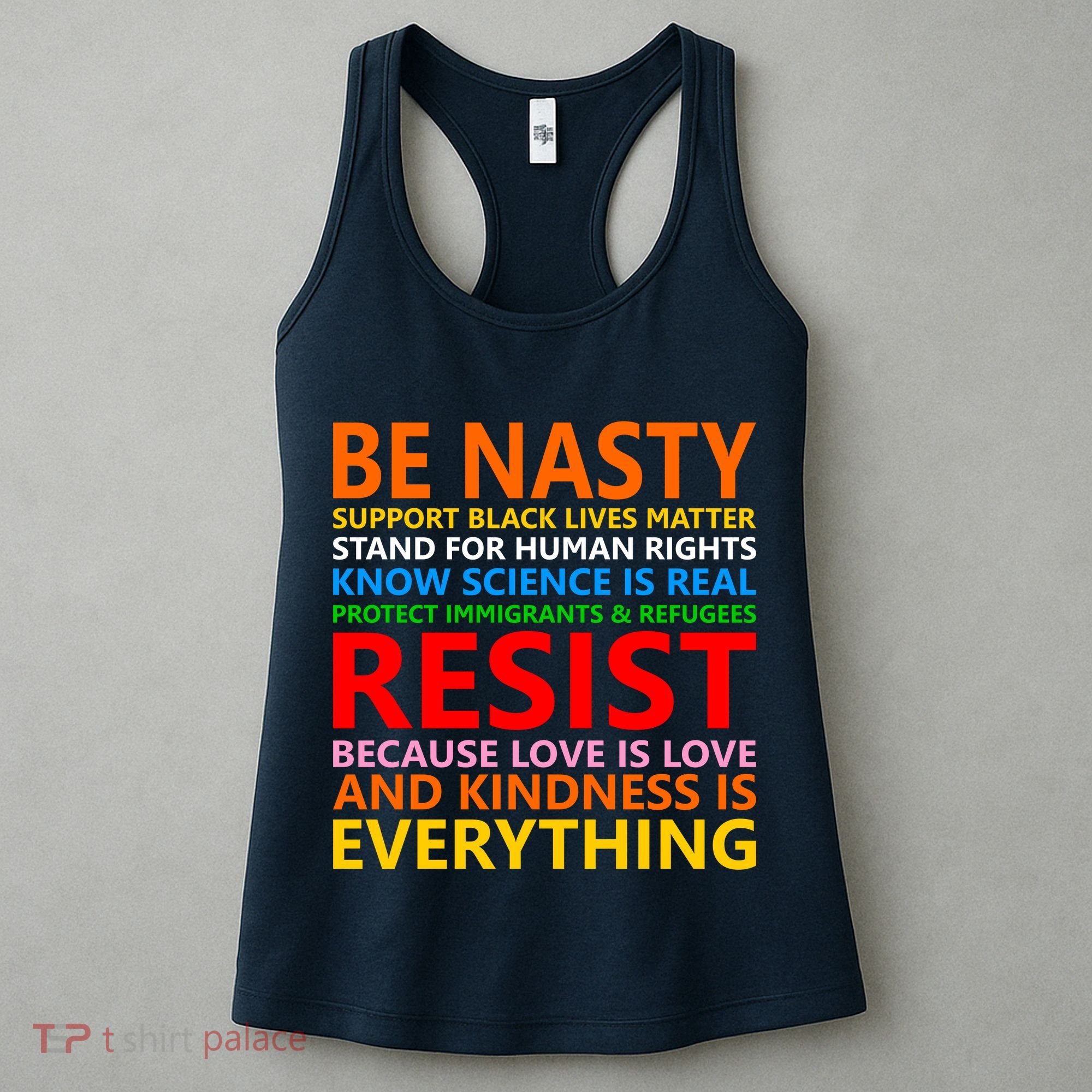 Love Is Love Kindness Is Everything Be Nasty Resist Protest Women's Tank Top