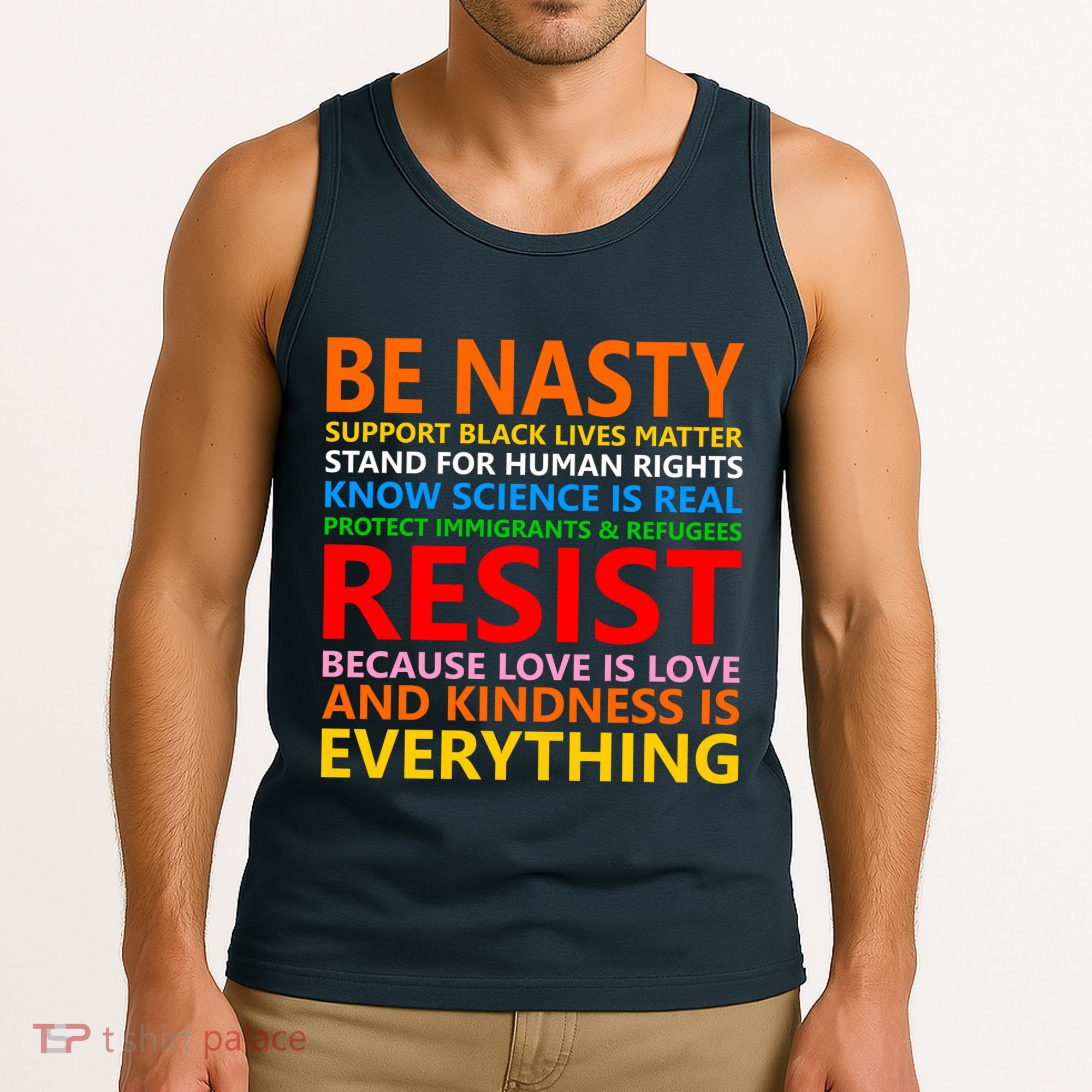 Love Is Love Kindness Is Everything Be Nasty Resist Protest Tank Top