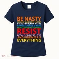Love Is Love Kindness Is Everything Be Nasty Resist Protest Women's T-Shirt thumb 0
