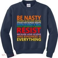 Love Is Love Kindness Is Everything Be Nasty Resist Protest Kids Sweatshirt thumb 0