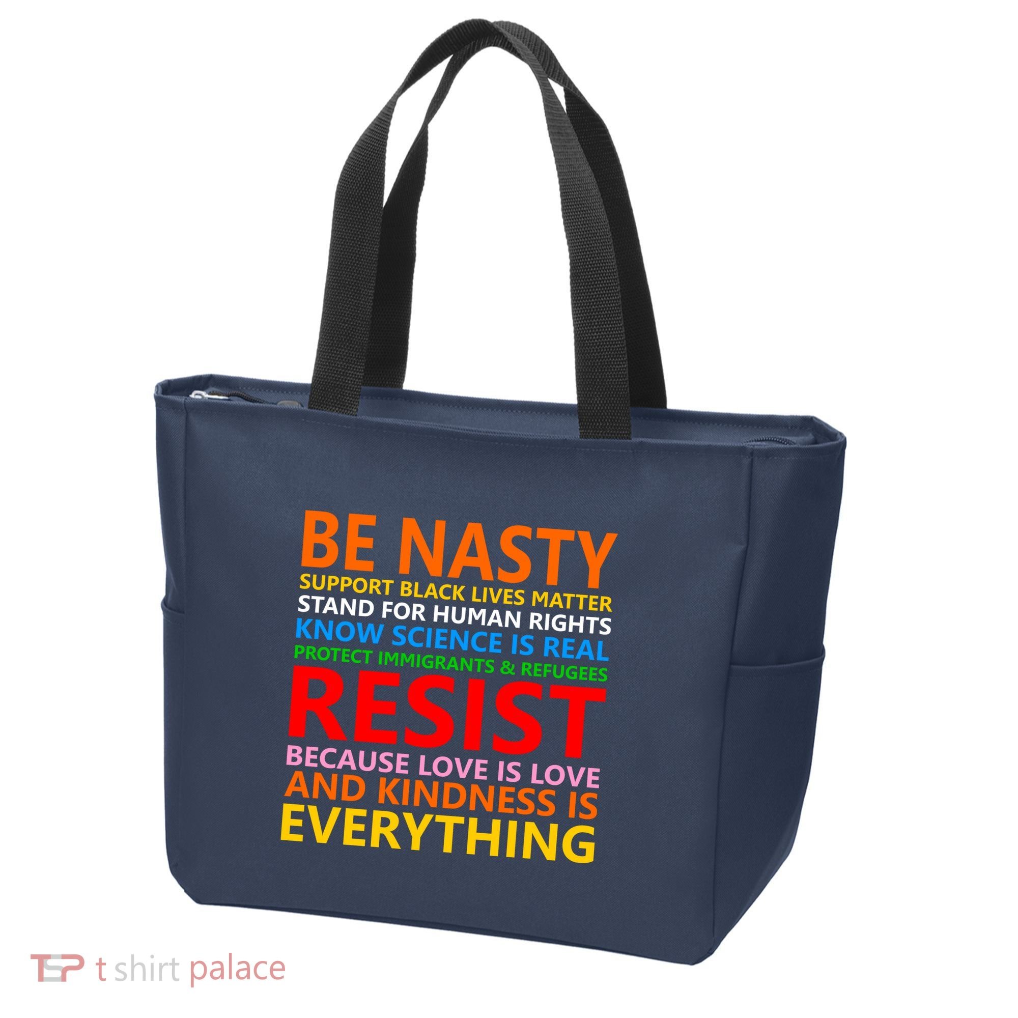 Love Is Love Kindness Is Everything Be Nasty Resist Protest Tote Bag