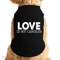 Love Is Not Canceled Doggie Tank thumb 0