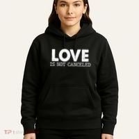 Love Is Not Canceled Hoodie thumb 5