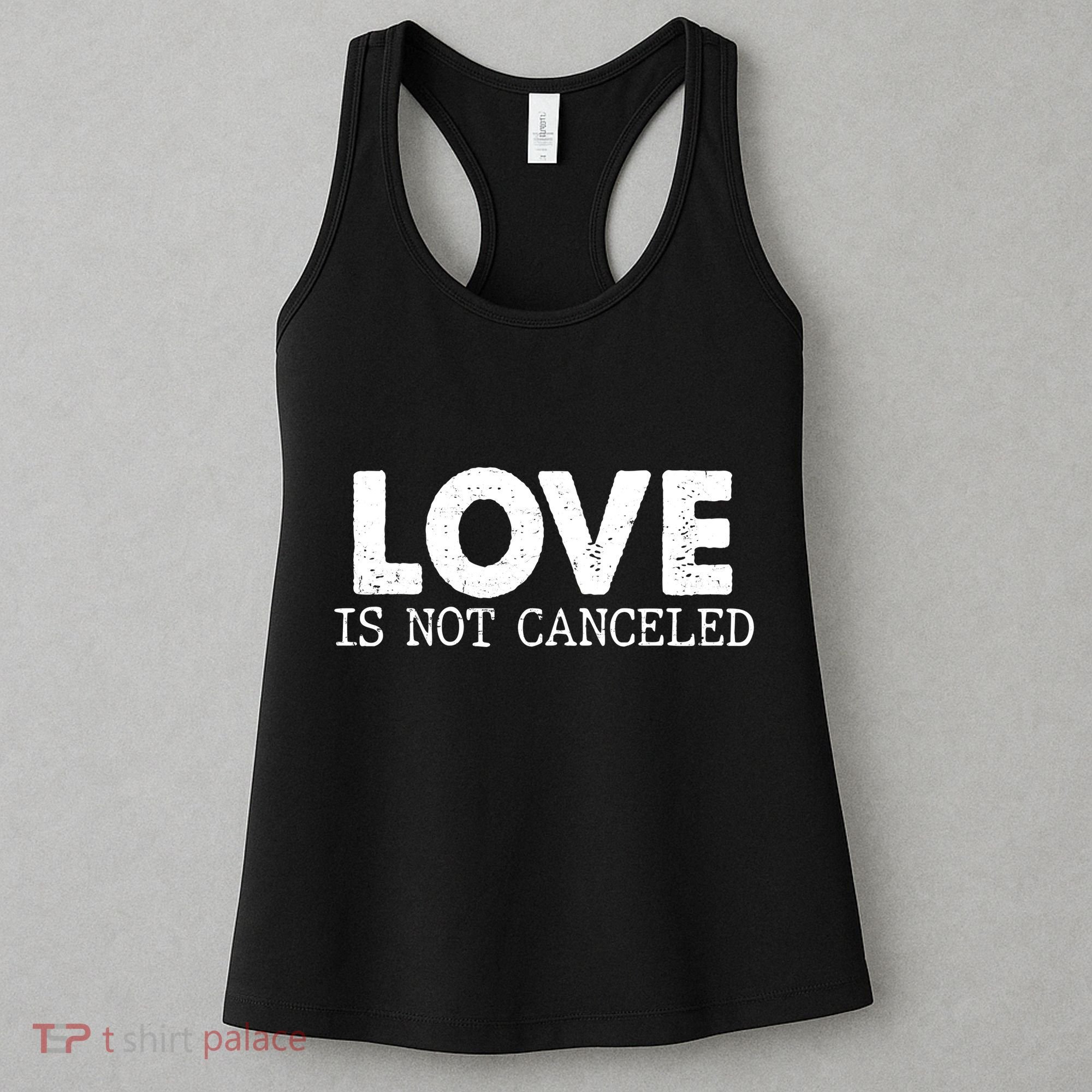 Love Is Not Canceled Women's Tank Top