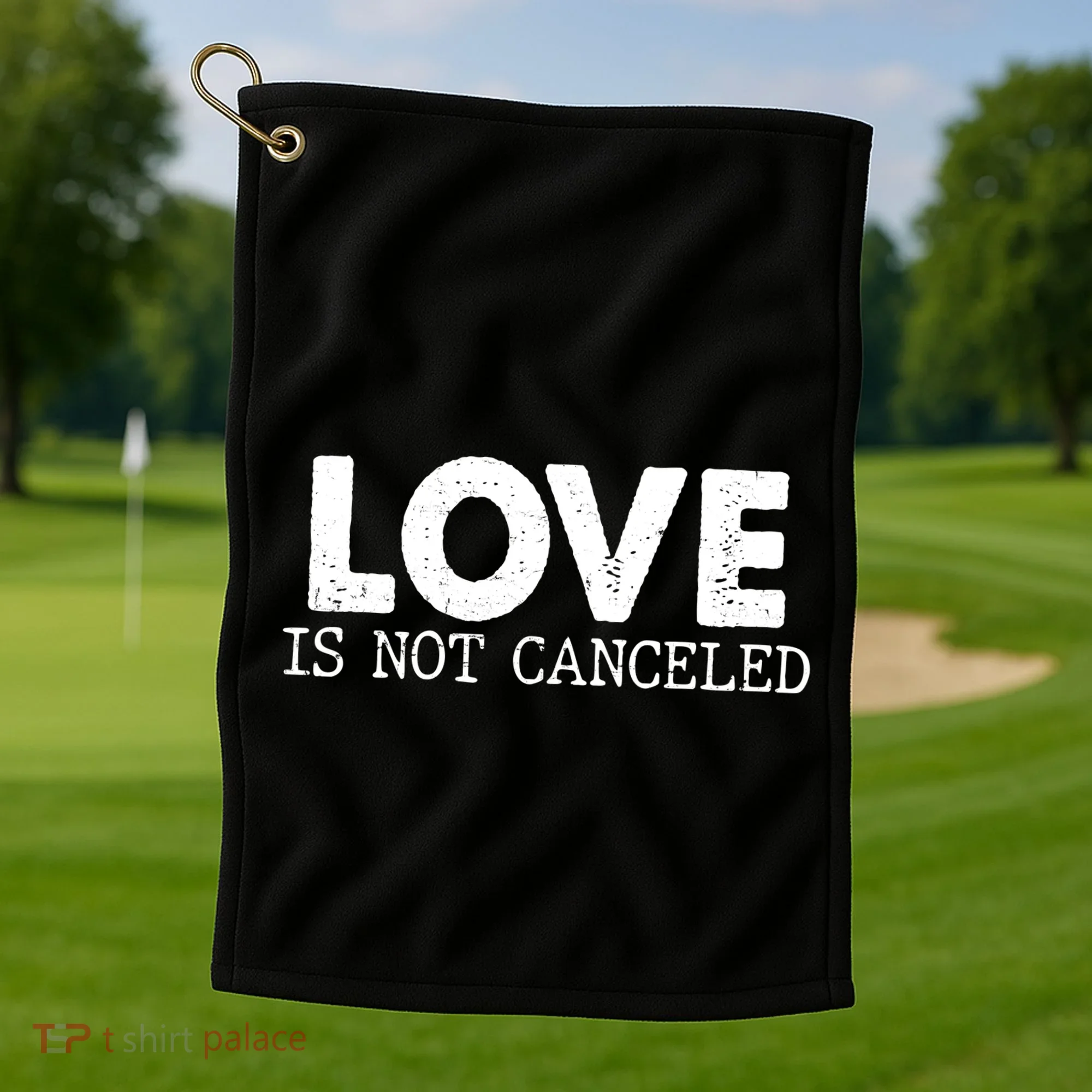 Love Is Not Canceled Golf Towel
