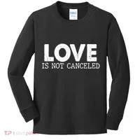 Love Is Not Canceled Kids Long Sleeve Shirt thumb 0