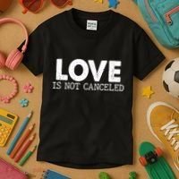Love Is Not Canceled Kids T-Shirt thumb 3