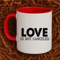 Love Is Not Canceled Coffee Mug thumb 2