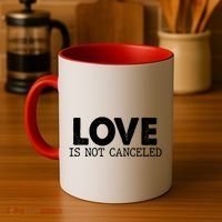 Love Is Not Canceled Coffee Mug thumb 4