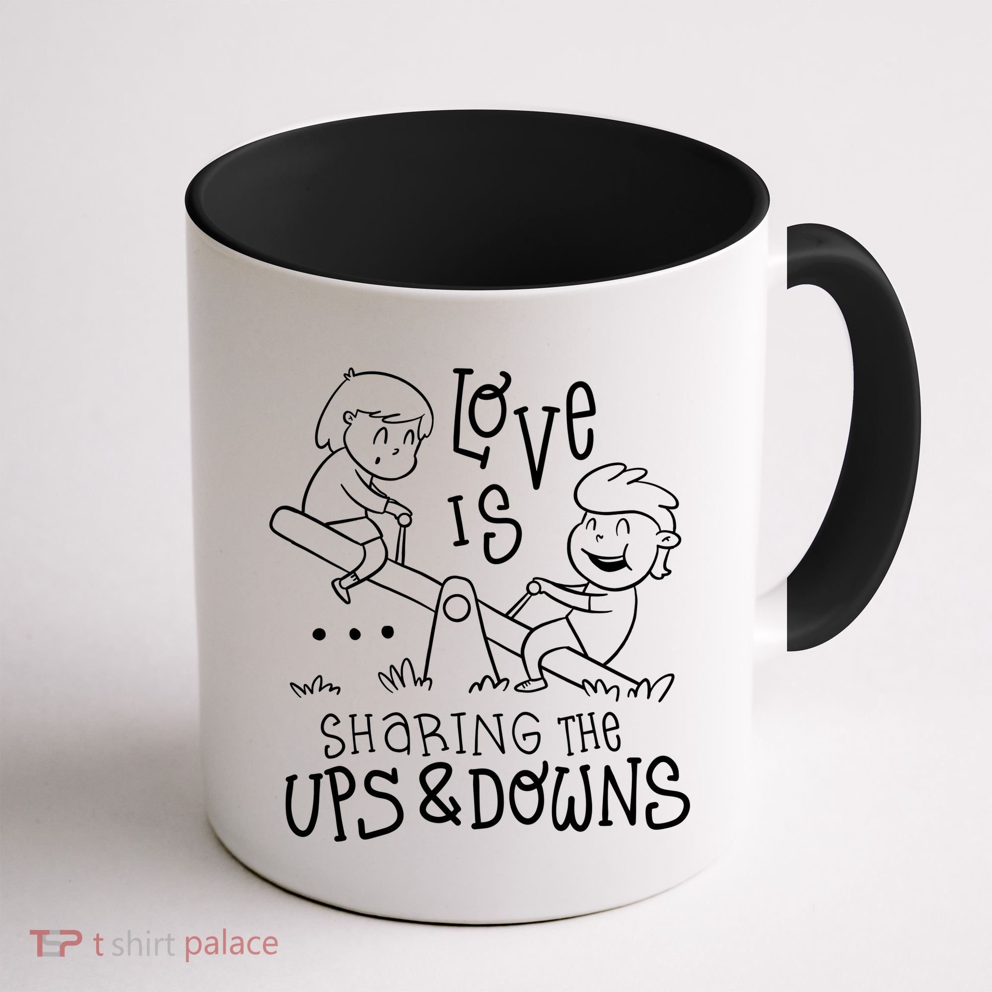 Love Is Sharing The Ups And Downs Coffee Mug