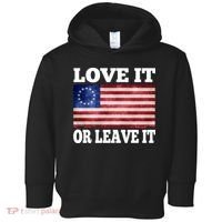 Love It Or Leave It Betsy Ross Flag Toddler Hoodie thumb 0