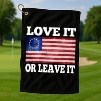 Love It Or Leave It Betsy Ross Flag Golf Towel thumb 1