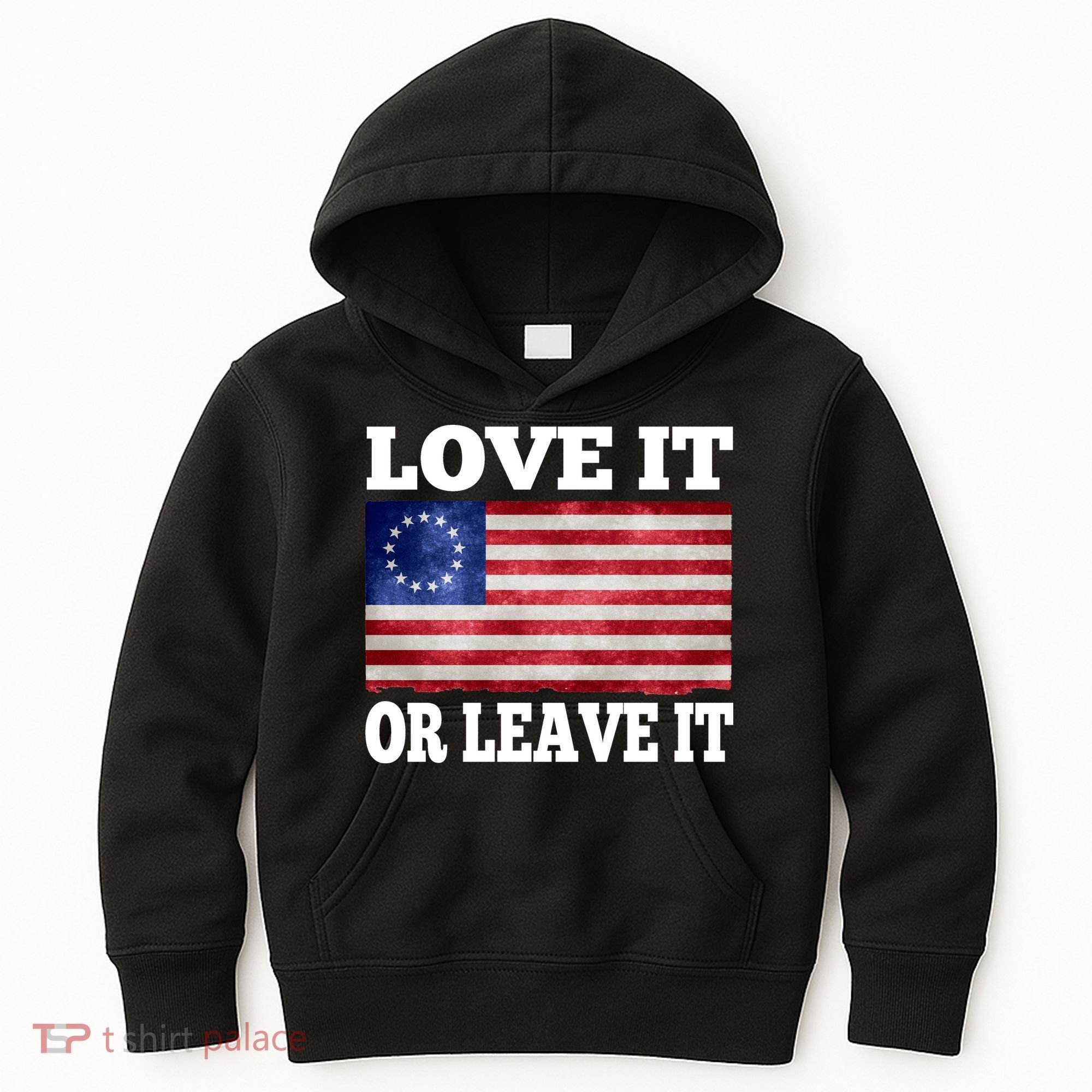 Love It Or Leave It Betsy Ross Flag Kids Hoodie