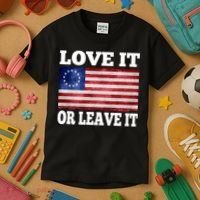 Love It Or Leave It Betsy Ross Flag Kids T-Shirt thumb 3