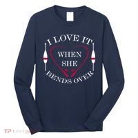 Love It When She Bends Over Funny Fishing Long Sleeve Shirt thumb 0